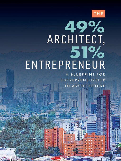 Title details for The 49% Architect, 51% Entrepreneur by Edgard Rios - Available